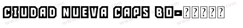 Ciudad Nueva CAPS Bo字体转换